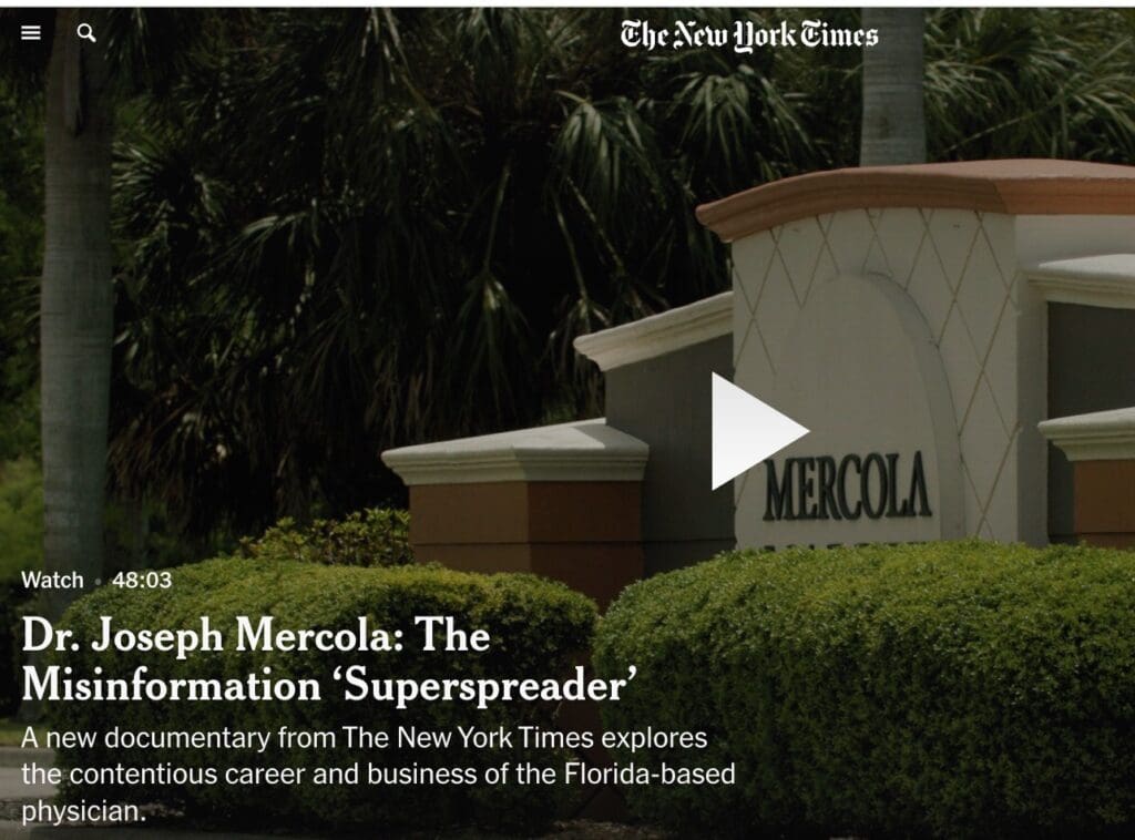 In 2021, The New York Times called Mercola a a "Misinformation Superspreader."